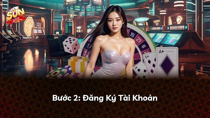 Bước 2: Đăng Ký Tài Khoản