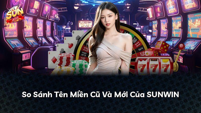 So Sánh Tên Miền Cũ Và Mới Của SUNWIN
