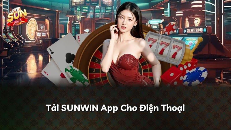 Tải SUNWIN App Cho Điện Thoại
