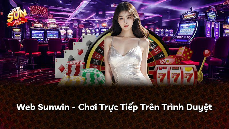 Web Sunwin - Chơi Trực Tiếp Trên Trình Duyệt